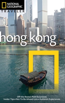 National Geographic Traveler: Hong Kong, 3rd Edition, Paperback / softback Book National Geographic Traveler: Hong Kong, 3rd Edition, Paperback / softback Book