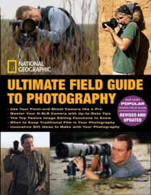 National Geographic Ultimate Field Guide to Photography, Paperback / softback Book National Geographic Ultimate Field Guide to Photography, Paperback / softback Book