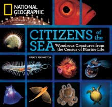 Citizens of the Sea : Wondrous Creatures from the Census of Marine Life, Hardback Book Citizens of the Sea : Wondrous Creatures from the Census of Marine Life, Hardback Book