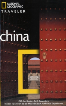 National Geographic Traveler: China, 3rd Ed., Paperback / softback Book National Geographic Traveler: China, 3rd Ed., Paperback / softback Book