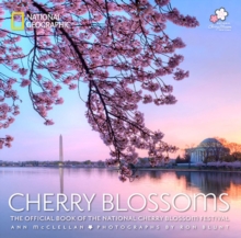 Cherry Blossoms : The Official Book of the National Cherry Blossom Festival, Paperback / softback Book Cherry Blossoms : The Official Book of the National Cherry Blossom Festival, Paperback / softback Book