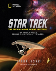 Star Trek The Official Guide to Our Universe : The True Science Behind the Starship Voyages, Hardback Book Star Trek The Official Guide to Our Universe : The True Science Behind the Starship Voyages, Hardback Book
