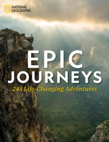 Epic Journeys : 100 Life-Changing Adventures