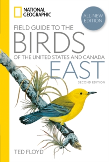 National Geographic Field Guide To The Birds Of The United States And CanadaEast, 2nd Edition