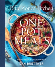 National Geographic Books The Blue Zones Kitchen One Pot Meals , 100 Recipes To Live To 100