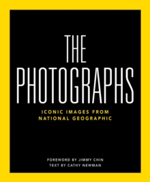 National Geographic The Photographs : Iconic Images from National Geographic
