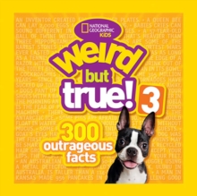 Weird But True! 3 : 300 Outrageous Facts, Paperback Book Weird But True! 3 : 300 Outrageous Facts, Paperback Book
