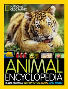 Animal Encyclopedia : 2,500 Animals with Photos, Maps, and More!, Hardback Book Animal Encyclopedia : 2,500 Animals with Photos, Maps, and More!, Hardback Book
