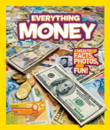Everything Money : A Wealth of Facts, Photos, and Fun!, Paperback Book Everything Money : A Wealth of Facts, Photos, and Fun!, Paperback Book