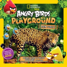 Angry Birds Playground: Rain Forest : A Forest Floor to Treetop Adventure, Hardback Book Angry Birds Playground: Rain Forest : A Forest Floor to Treetop Adventure, Hardback Book