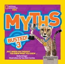 Myths Busted! 3 : Just When You Thought You Knew What You Knew, Paperback / softback Book Myths Busted! 3 : Just When You Thought You Knew What You Knew, Paperback / softback Book