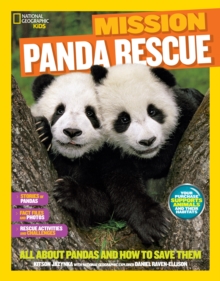 Mission: Panda Rescue : All About Pandas and How to Save Them, Paperback / softback Book Mission: Panda Rescue : All About Pandas and How to Save Them, Paperback / softback Book