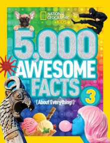 5,000 Awesome Facts (About Everything!) 3, Hardback Book 5,000 Awesome Facts (About Everything!) 3, Hardback Book