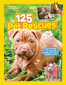 125 Pet Rescues : From Pound to Palace: Homeless Pets Made Happy, Hardback Book 125 Pet Rescues : From Pound to Palace: Homeless Pets Made Happy, Hardback Book