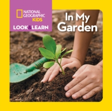 Look and Learn: In My Garden, Board book Book Look and Learn: In My Garden, Board book Book