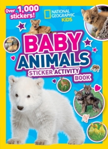 National Geographic Kids Baby Animals Sticker Activity Book, Paperback Book National Geographic Kids Baby Animals Sticker Activity Book, Paperback Book