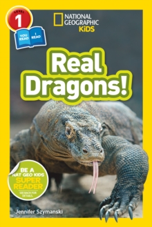 National Geographic Kids Readers: Real Dragons, Paperback Book National Geographic Kids Readers: Real Dragons, Paperback Book