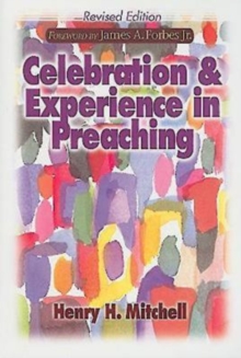 Celebration & Experience in Preaching : Revised Edition