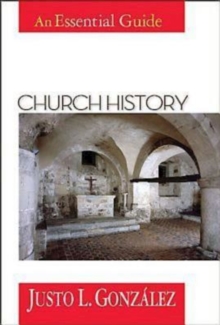 Church History : An Essential Guide