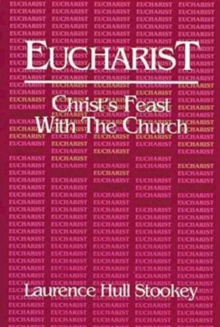 Eucharist : Christ's Feast with the Church