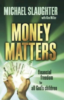 Money Matters Participant's Guide : Financial Freedom for All God's Children