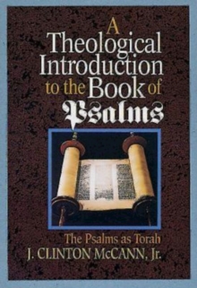 A Theological Introduction to the Book of Psalms : The Psalms as Torah