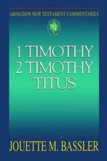 Abingdon New Testament Commentaries: 1 & 2 Timothy and Titus