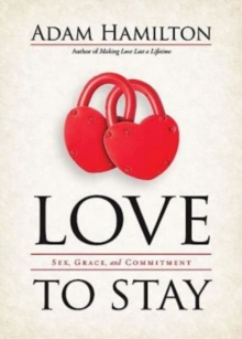 Love to Stay : Six Keys to a Successful Marriage