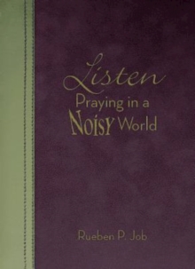 Listen : Praying in a Noisy World