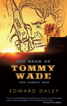 The Saga of Tommy Wade : The Lonely Man