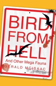 Bird from Hell : And Other Mega Fauna