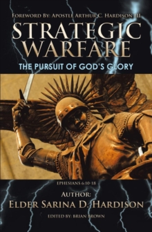 Strategic Warfare : The Pursuit of God'S Glory