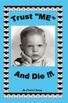 Trust "Me" and Die