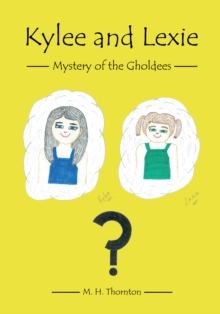 Kylee and Lexie : Mystery of the Gholdees