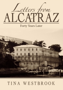 Letters from Alcatraz : Forty Years Later