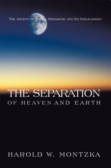 The Separation of Heaven and Earth : The Advent of Social Hierarchy and Its Implications