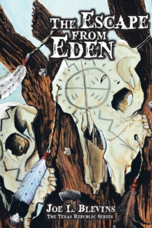 The Escape from Eden : The Texas Republic Series