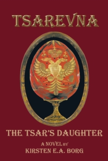 Tsarevna : The Tsar'S Daughter