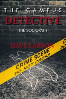 The Campus Detective : The Sociopath