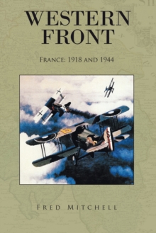 Western Front : France: 1918 and 1944