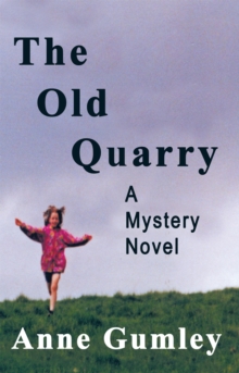 The Old Quarry : A Mystery Novel