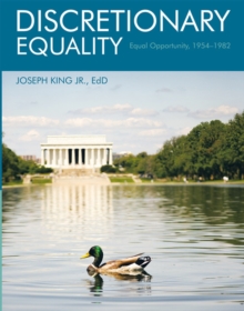 Discretionary Equality : Equal Opportunity, 1954-1982