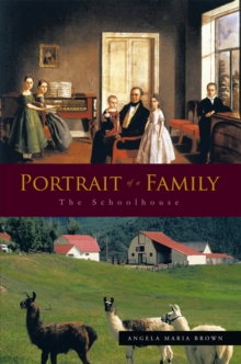 Portrait of a Family : The Schoolhouse