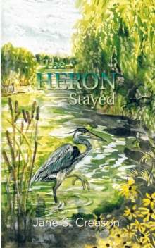 The Heron Stayed