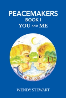 Peacemakers Book 1 : You and Me