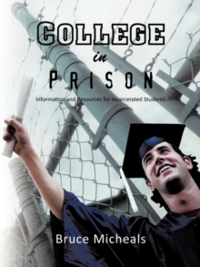 College in Prison : Information and Resources for Incarcerated Students