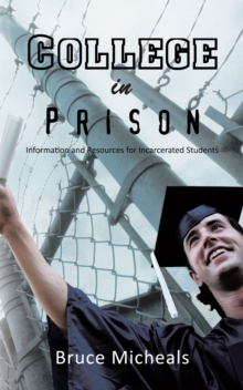 College in Prison : Information and Resources for Incarcerated Students