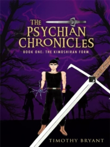 The Psychian Chronicles : Book One: the Kimoshiran Form