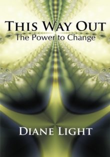 This Way Out : The Power to Change