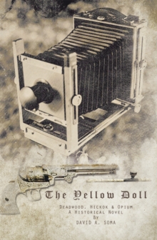 The Yellow Doll : Deadwood, Hickok, and Opium